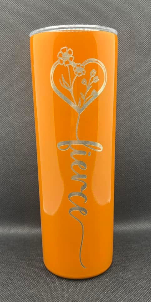'Fierce' Skinny Tumbler