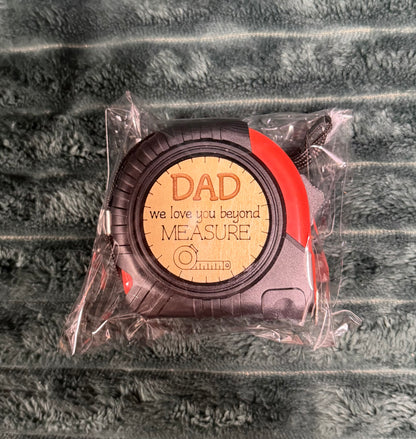 Tape Measurer - Dad, We Love You...